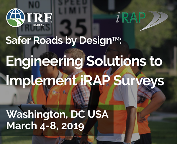 NEW TRAINING COURSE MARCH 2019 – Implementing iRAP surveys (Washington DC, USA)