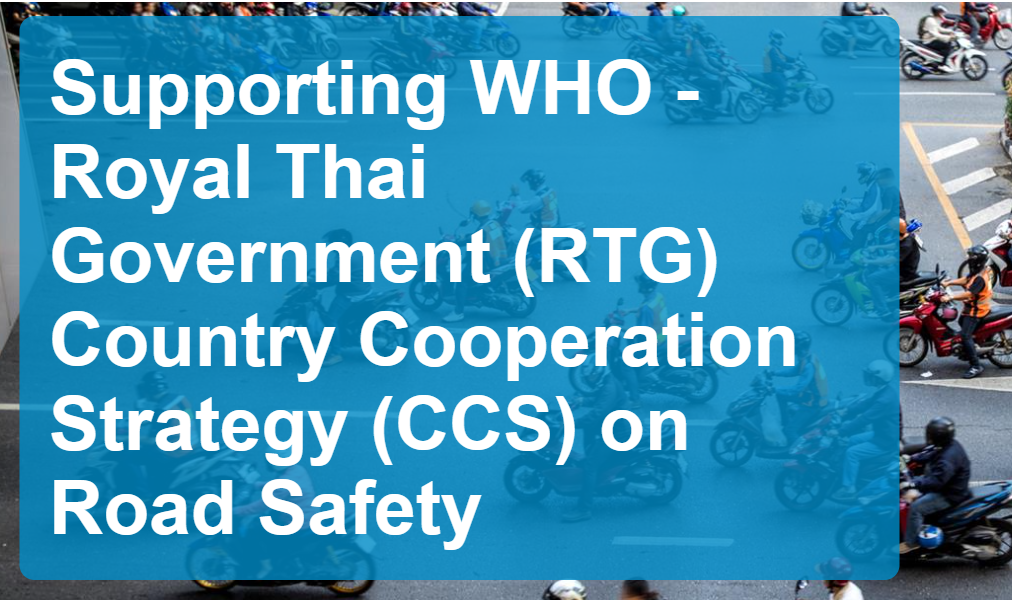 ThaiRAP contributes to WHO Royal Thai Government Country Cooperation Strategy on Road Safety