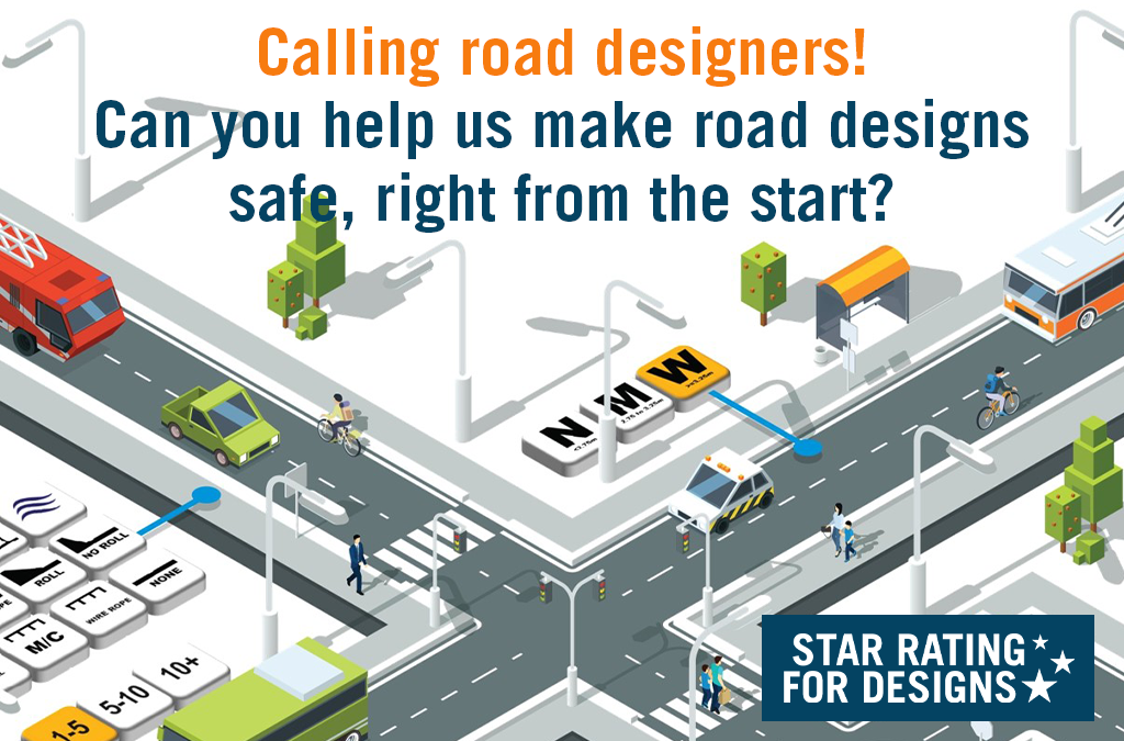 Can you help us design safe roads right from the start?