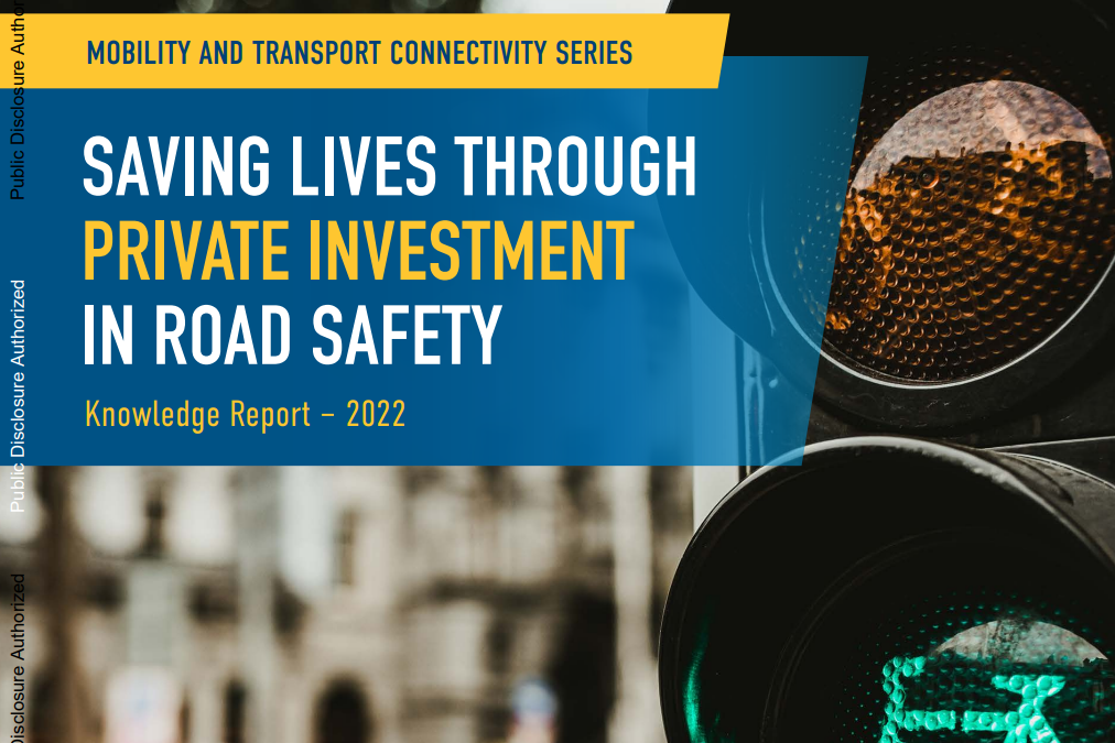 Saving Lives through private investment in road safety: New World Bank report
