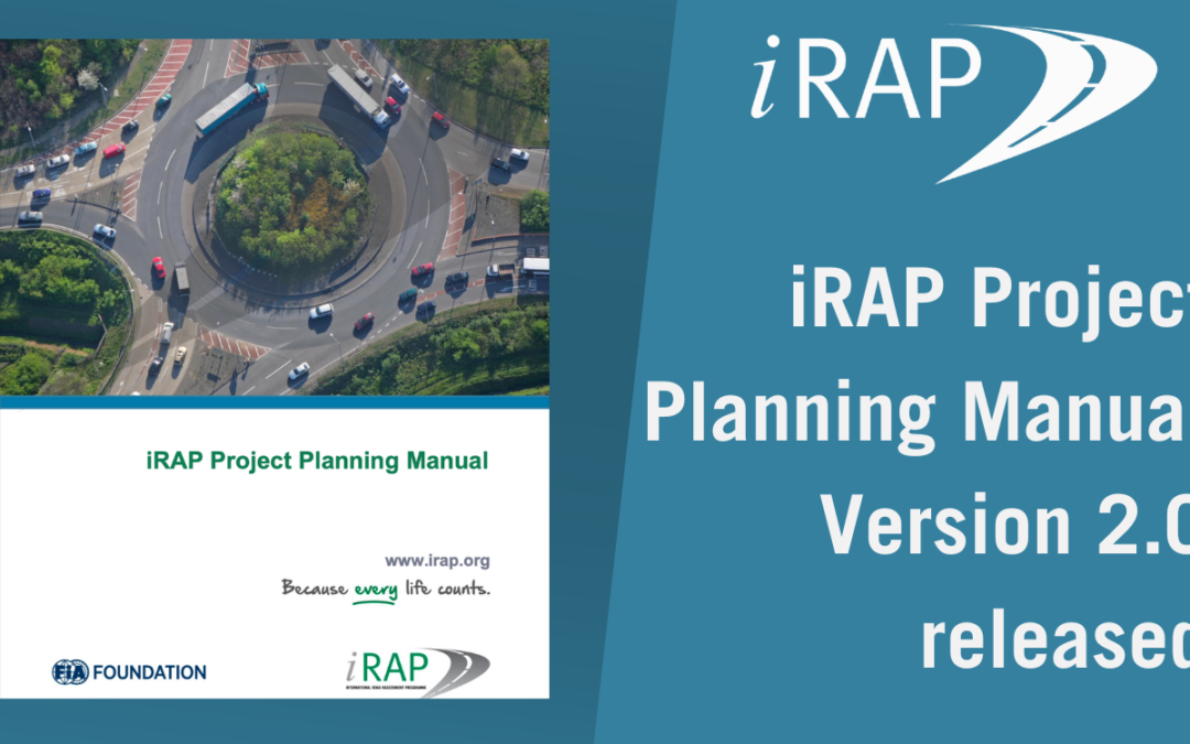 iRAP Project Planning Manual Version 2.0 released – available in English, Spanish and Portuguese