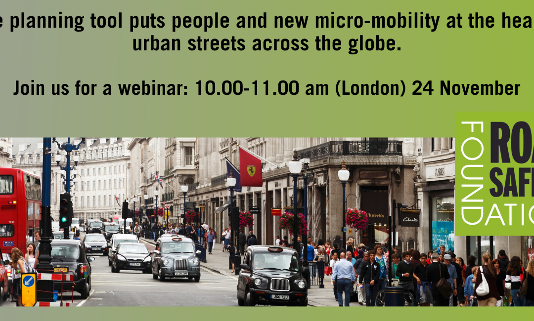 Upcoming Road Safety Foundation webinar – free planning tool for urban streets across the globe
