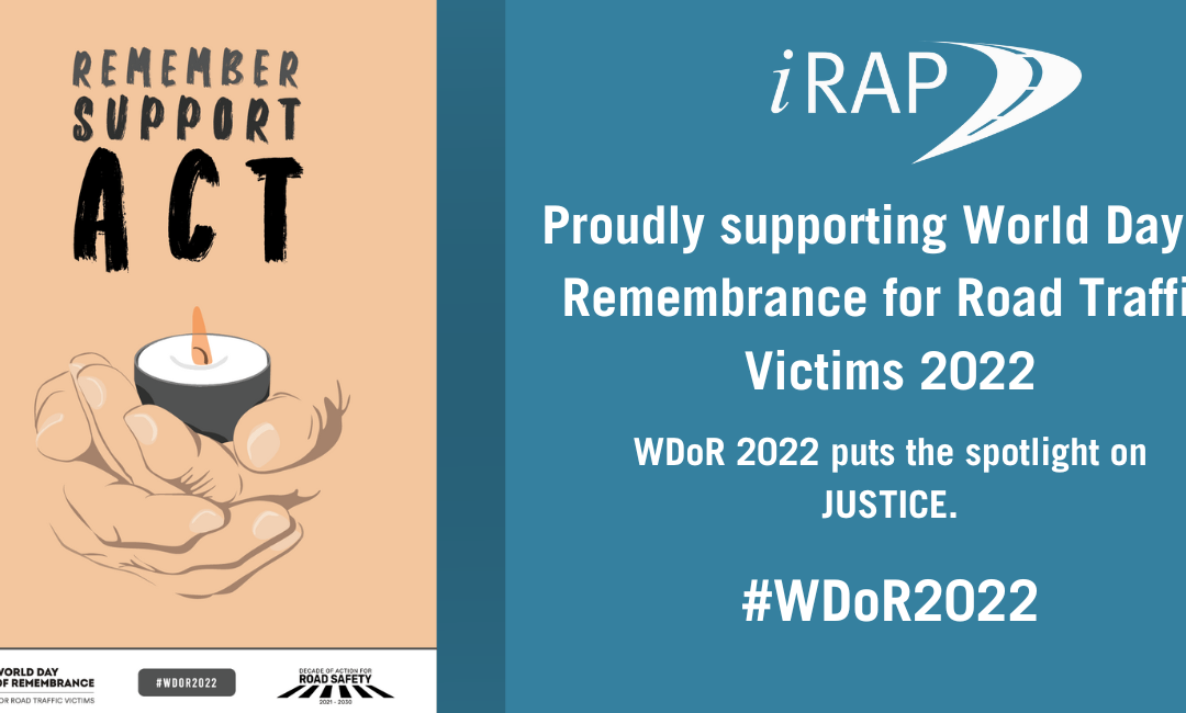 iRAP is proud to support #WDoR22: Remember – Support – ACT