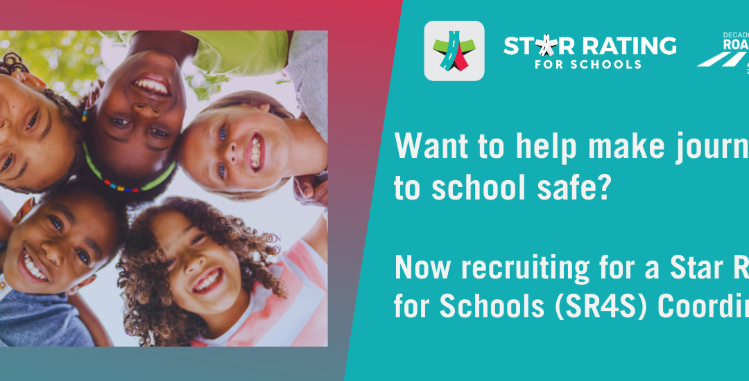 Want to help make journeys to school safe? We’re recruiting a Star Rating for Schools (SR4S) Coordinator