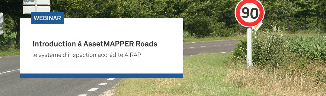 Introduction à AssetMAPPER Roads, le système d’inspection accrédité AiRAP