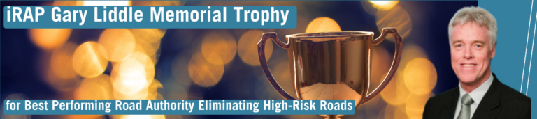 Announcing the iRAP Gary Liddle Memorial Trophy – for best performing road authority eliminating high-risk roads