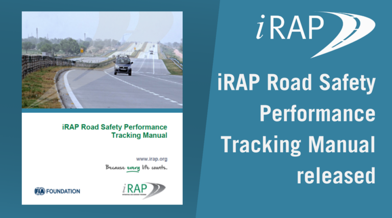 Tracking Progress: The new iRAP Road Safety Performance Tracking Manual