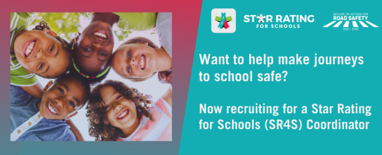 Want to help make journeys to school safe? We’re recruiting a Star Rating for Schools (SR4S) Coordinator