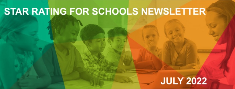 Star Rating for Schools July 2022 Newsletter