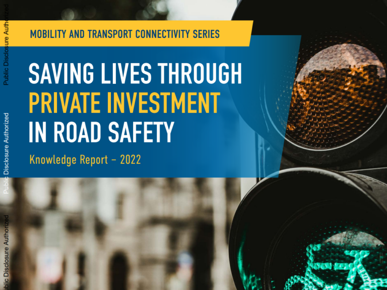 Saving Lives through private investment in road safety: New World Bank report