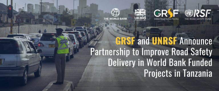Partnership Announced to Improve Road Safety Delivery in World Bank Funded Projects in Tanzania